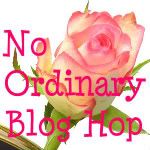 No Ordinary Blog Hop