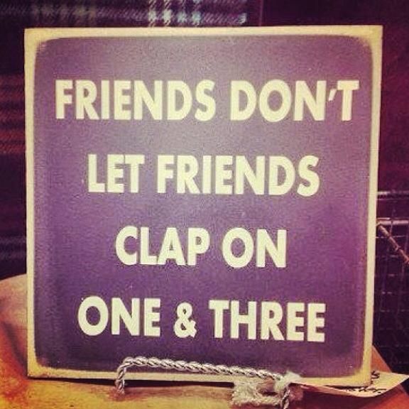 photo DontLetFriendsClaponthe1ampthe3.jpg